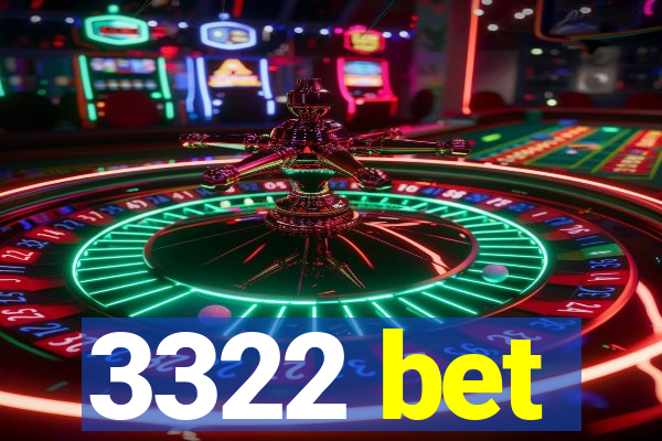 3322 bet